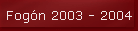 Fogón 2003 - 2004